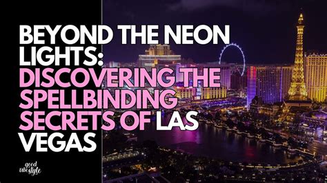 Vegas Unveiled: Unraveling the Secrets of the Strip's Magical Performances